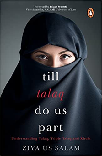 Till Talaq Do Us Part: Understanding Talaq, Triple Talaq and Khula